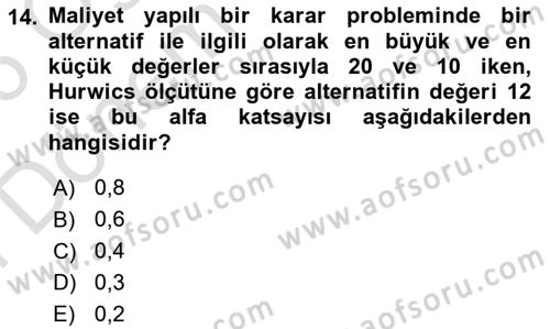 Sayısal Karar Verme Teknikleri Dersi 2025 - 2026 Yılı (Final) Dönem Sonu Sınav Soruları 14. Soru