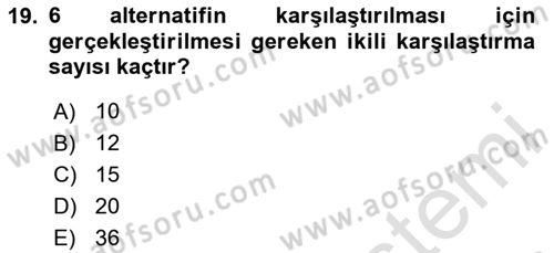 Sayısal Karar Verme Teknikleri Dersi 2025 - 2026 Yılı (Final) Dönem Sonu Sınav Soruları 19. Soru