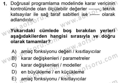 Sayısal Karar Verme Teknikleri Dersi 2025 - 2026 Yılı Yaz Okulu Sınav Soruları 1. Soru