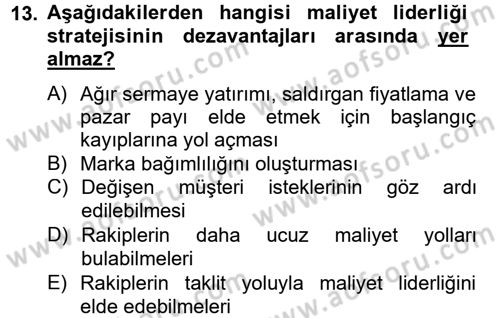 Stratejik Yönetim 2 Dersi 2012 - 2013 Yılı (Vize) Ara Sınavı 13. Soru