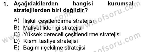 Stratejik Yönetim 2 Dersi 2013 - 2014 Yılı Tek Ders Sınavı 1. Soru