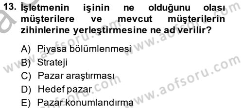 Stratejik Yönetim 2 Dersi 2014 - 2015 Yılı (Vize) Ara Sınavı 13. Soru