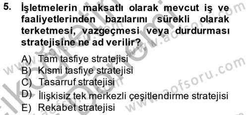 Stratejik Yönetim 2 Dersi 2014 - 2015 Yılı (Vize) Ara Sınavı 5. Soru