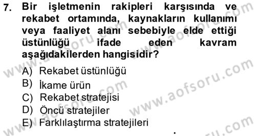 Stratejik Yönetim 2 Dersi 2014 - 2015 Yılı (Vize) Ara Sınavı 7. Soru