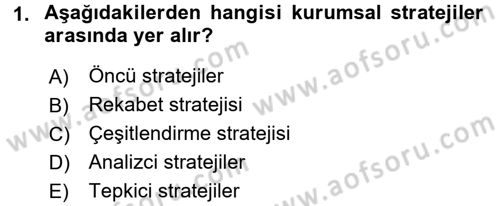 Stratejik Yönetim 2 Dersi 2016 - 2017 Yılı (Vize) Ara Sınavı 1. Soru