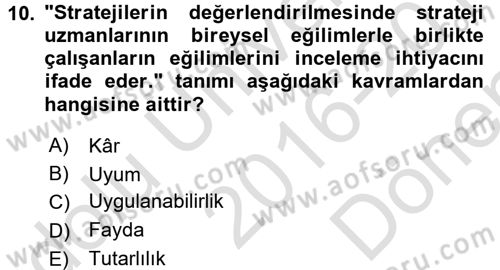 Stratejik Yönetim 2 Dersi 2016 - 2017 Yılı (Final) Dönem Sonu Sınavı 10. Soru