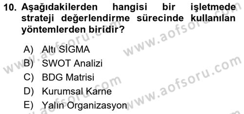 Stratejik Yönetim 2 Dersi 2018 - 2019 Yılı (Final) Dönem Sonu Sınavı 10. Soru