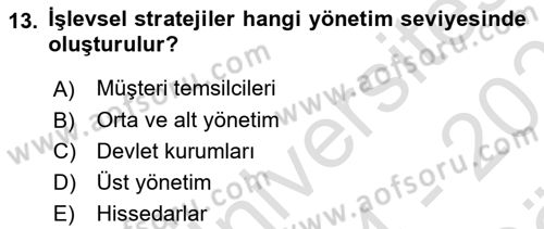 Stratejik Yönetim 2 Dersi 2024 - 2025 Yılı (Vize) Ara Sınav Soruları 13. Soru