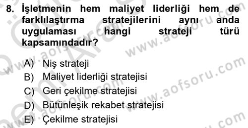 Stratejik Yönetim 2 Dersi 2024 - 2025 Yılı (Vize) Ara Sınav Soruları 8. Soru