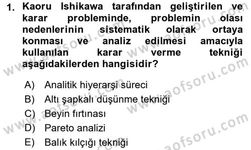 İşletmelerde Karar Verme Teknikleri Dersi 2018 - 2019 Yılı 3 Ders Sınavı 1. Soru