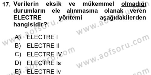 İşletmelerde Karar Verme Teknikleri Dersi 2018 - 2019 Yılı 3 Ders Sınavı 17. Soru