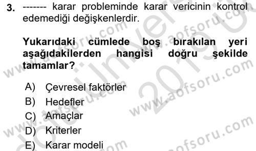 İşletmelerde Karar Verme Teknikleri Dersi 2018 - 2019 Yılı 3 Ders Sınavı 3. Soru