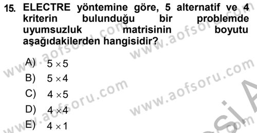 İşletmelerde Karar Verme Teknikleri Dersi 2018 - 2019 Yılı (Final) Dönem Sonu Sınav Soruları 15. Soru