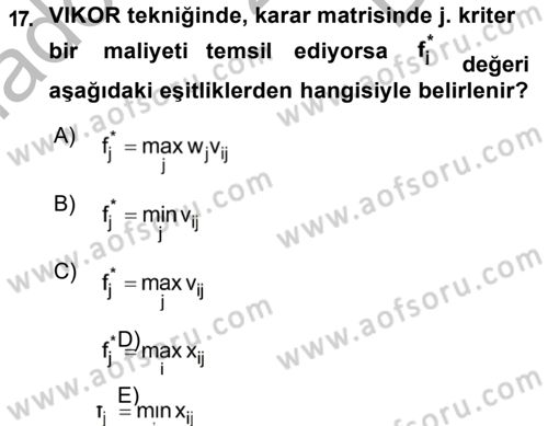 İşletmelerde Karar Verme Teknikleri Dersi 2018 - 2019 Yılı (Final) Dönem Sonu Sınav Soruları 17. Soru