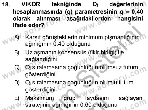 İşletmelerde Karar Verme Teknikleri Dersi 2018 - 2019 Yılı (Final) Dönem Sonu Sınav Soruları 18. Soru