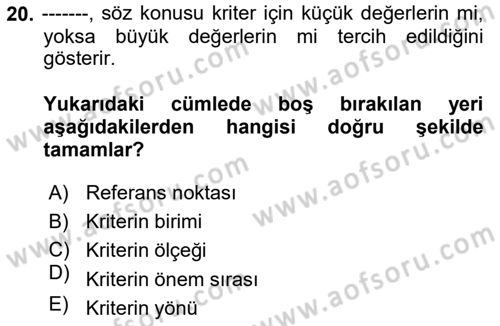 İşletmelerde Karar Verme Teknikleri Dersi 2018 - 2019 Yılı (Final) Dönem Sonu Sınav Soruları 20. Soru