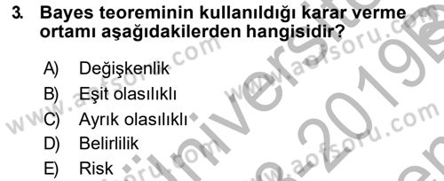 İşletmelerde Karar Verme Teknikleri Dersi 2018 - 2019 Yılı (Final) Dönem Sonu Sınav Soruları 3. Soru