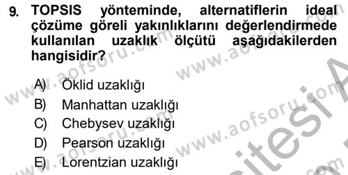 İşletmelerde Karar Verme Teknikleri Dersi 2018 - 2019 Yılı (Final) Dönem Sonu Sınav Soruları 9. Soru