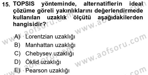 İşletmelerde Karar Verme Teknikleri Dersi 2018 - 2019 Yılı Yaz Okulu Sınav Soruları 15. Soru