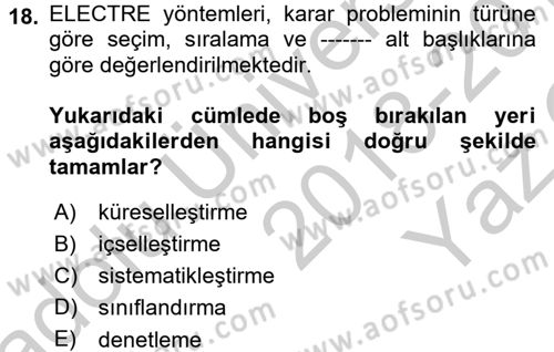 İşletmelerde Karar Verme Teknikleri Dersi 2018 - 2019 Yılı Yaz Okulu Sınav Soruları 18. Soru