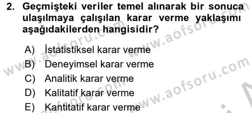 İşletmelerde Karar Verme Teknikleri Dersi 2018 - 2019 Yılı Yaz Okulu Sınav Soruları 2. Soru