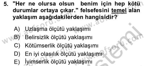 İşletmelerde Karar Verme Teknikleri Dersi 2018 - 2019 Yılı Yaz Okulu Sınav Soruları 5. Soru