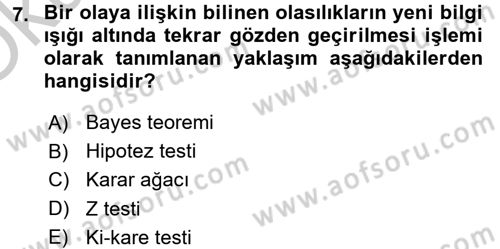 İşletmelerde Karar Verme Teknikleri Dersi 2018 - 2019 Yılı Yaz Okulu Sınav Soruları 7. Soru