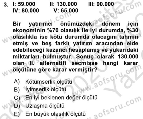 İşletmelerde Karar Verme Teknikleri Dersi 2020 - 2021 Yılı Yaz Okulu Sınav Soruları 3. Soru