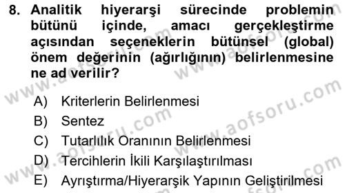 İşletmelerde Karar Verme Teknikleri Dersi 2020 - 2021 Yılı Yaz Okulu Sınav Soruları 8. Soru