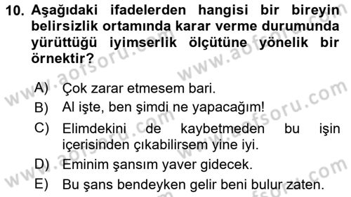 İşletmelerde Karar Verme Teknikleri Dersi 2021 - 2022 Yılı (Vize) Ara Sınav Soruları 10. Soru