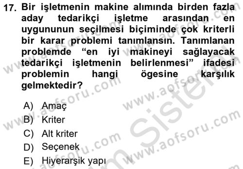 İşletmelerde Karar Verme Teknikleri Dersi 2021 - 2022 Yılı (Vize) Ara Sınav Soruları 17. Soru