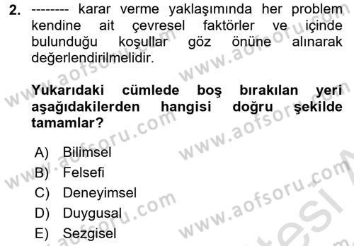 İşletmelerde Karar Verme Teknikleri Dersi 2021 - 2022 Yılı (Vize) Ara Sınav Soruları 2. Soru