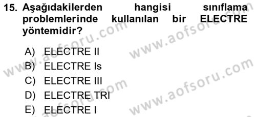 İşletmelerde Karar Verme Teknikleri Dersi 2021 - 2022 Yılı (Final) Dönem Sonu Sınav Soruları 15. Soru