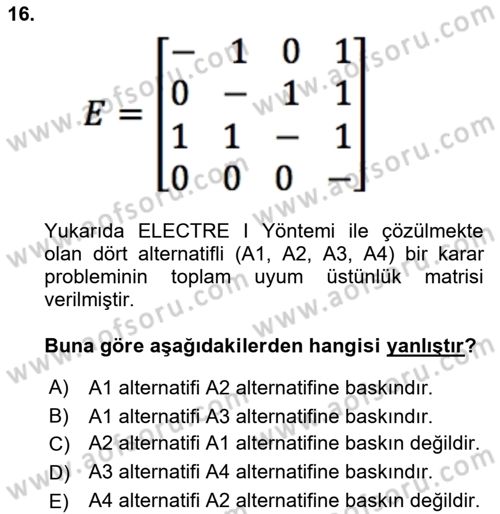 İşletmelerde Karar Verme Teknikleri Dersi 2021 - 2022 Yılı (Final) Dönem Sonu Sınav Soruları 16. Soru