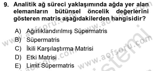 İşletmelerde Karar Verme Teknikleri Dersi 2021 - 2022 Yılı (Final) Dönem Sonu Sınav Soruları 9. Soru