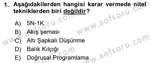 İşletmelerde Karar Verme Teknikleri Dersi 2021 - 2022 Yılı Yaz Okulu Sınav Soruları 1. Soru