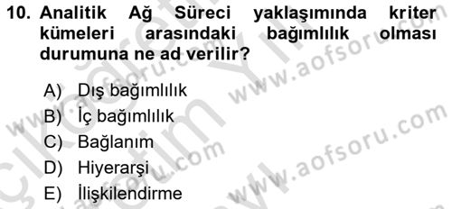 İşletmelerde Karar Verme Teknikleri Dersi 2021 - 2022 Yılı Yaz Okulu Sınav Soruları 10. Soru