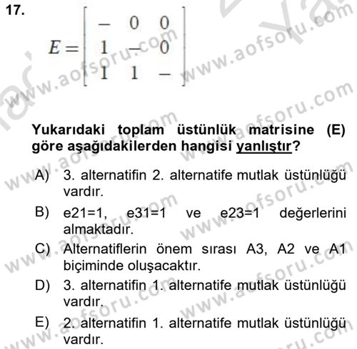 İşletmelerde Karar Verme Teknikleri Dersi 2021 - 2022 Yılı Yaz Okulu Sınav Soruları 17. Soru