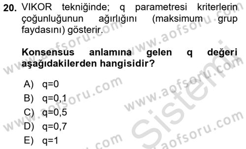 İşletmelerde Karar Verme Teknikleri Dersi 2021 - 2022 Yılı Yaz Okulu Sınav Soruları 20. Soru