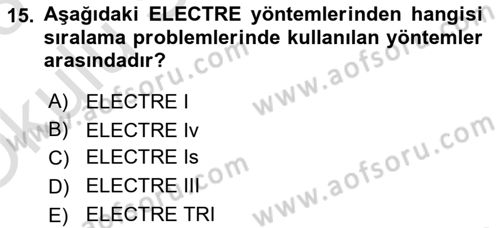 İşletmelerde Karar Verme Teknikleri Dersi 2022 - 2023 Yılı Yaz Okulu Sınav Soruları 15. Soru