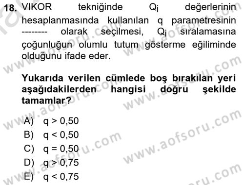 İşletmelerde Karar Verme Teknikleri Dersi 2022 - 2023 Yılı Yaz Okulu Sınav Soruları 18. Soru