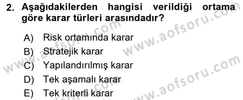 İşletmelerde Karar Verme Teknikleri Dersi 2023 - 2024 Yılı (Vize) Ara Sınav Soruları 2. Soru