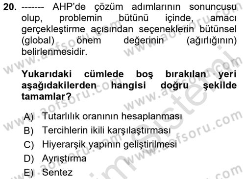 İşletmelerde Karar Verme Teknikleri Dersi 2023 - 2024 Yılı (Vize) Ara Sınav Soruları 20. Soru