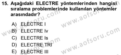 İşletmelerde Karar Verme Teknikleri Dersi 2023 - 2024 Yılı (Final) Dönem Sonu Sınav Soruları 15. Soru