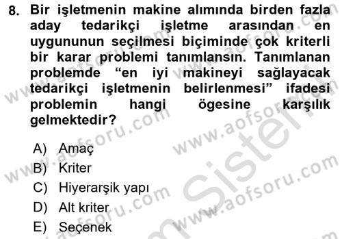 İşletmelerde Karar Verme Teknikleri Dersi 2023 - 2024 Yılı (Final) Dönem Sonu Sınav Soruları 8. Soru