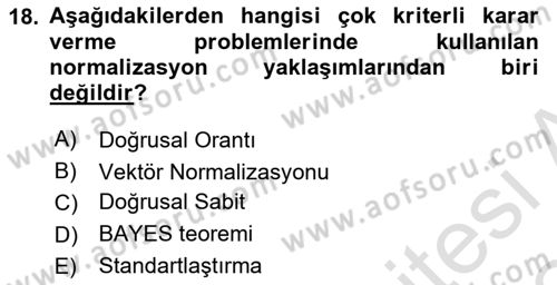 İşletmelerde Karar Verme Teknikleri Dersi 2023 - 2024 Yılı Yaz Okulu Sınav Soruları 18. Soru