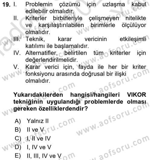 İşletmelerde Karar Verme Teknikleri Dersi 2023 - 2024 Yılı Yaz Okulu Sınav Soruları 19. Soru