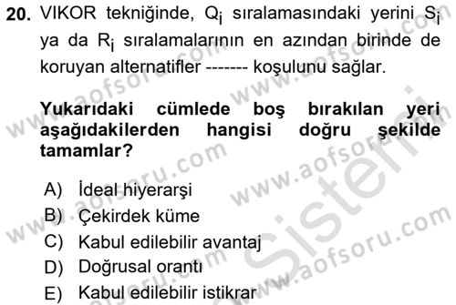 İşletmelerde Karar Verme Teknikleri Dersi 2023 - 2024 Yılı Yaz Okulu Sınav Soruları 20. Soru