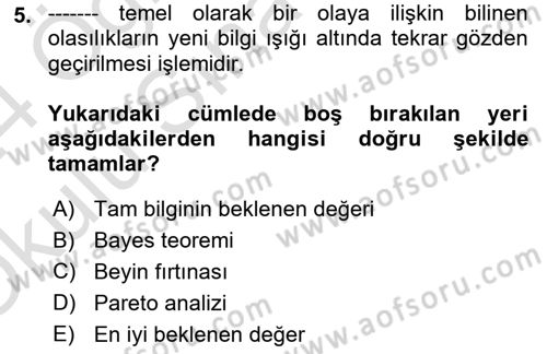 İşletmelerde Karar Verme Teknikleri Dersi 2023 - 2024 Yılı Yaz Okulu Sınav Soruları 5. Soru