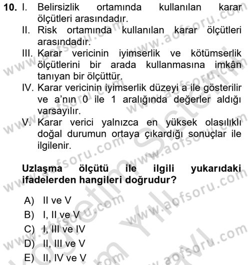 İşletmelerde Karar Verme Teknikleri Dersi 2024 - 2025 Yılı (Vize) Ara Sınav Soruları 10. Soru